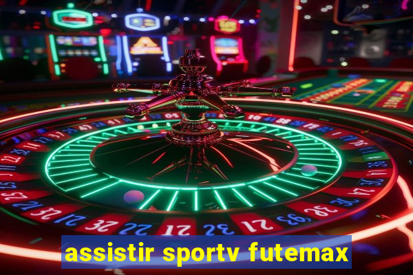 assistir sportv futemax